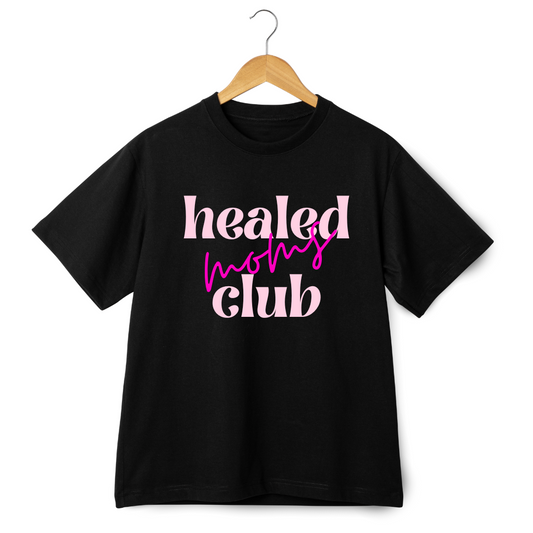 Healed Moms Club Tee
